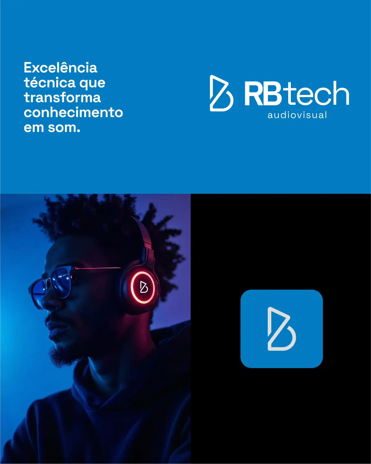 Peça azul com a frase "Excelência técnica que transforma conhecimento em som" e um homem de fones de ouvido.